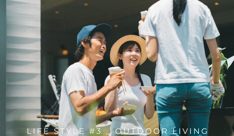 LIFE STYLE #3 _ OUTDOOR LIVING